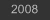 2008